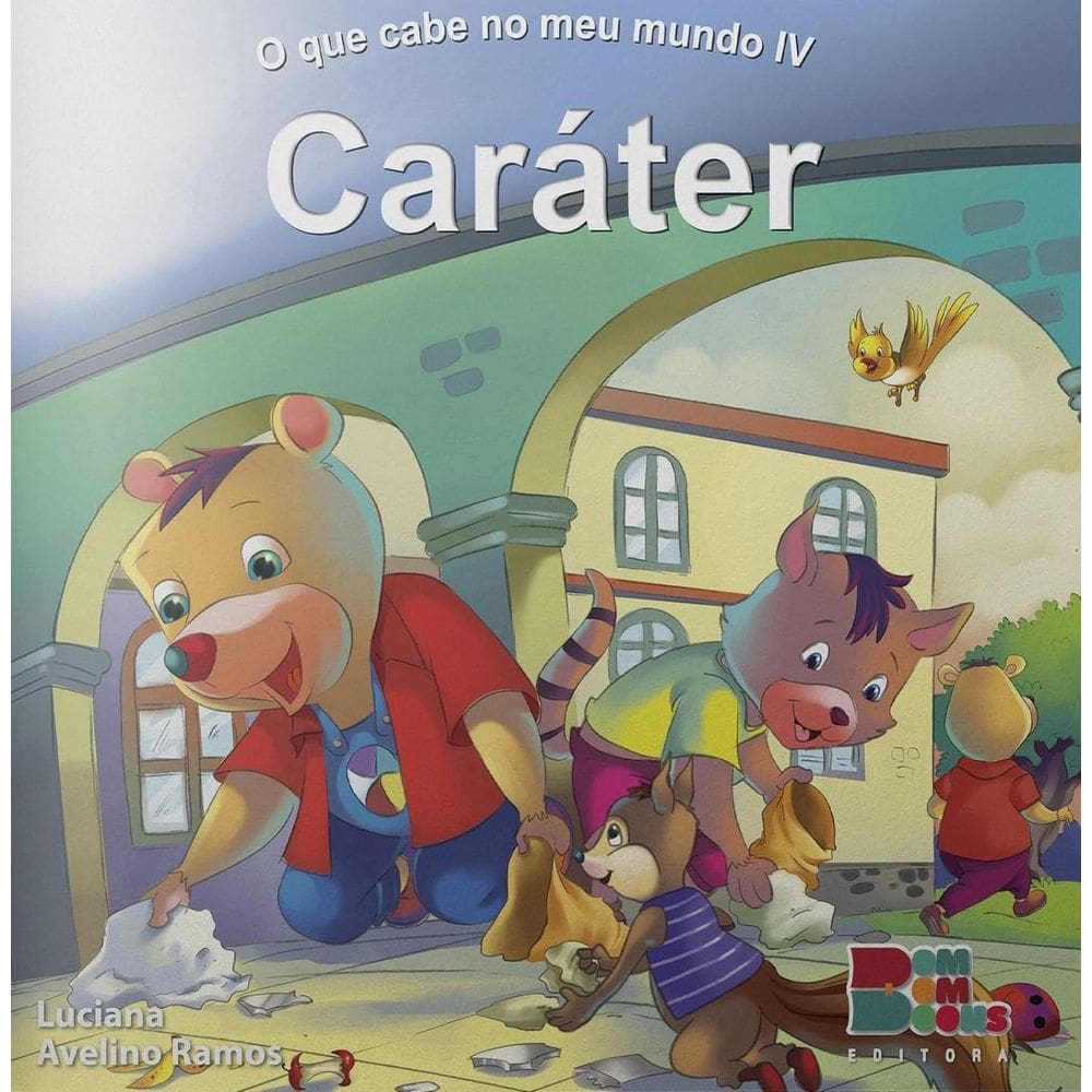 O Que Cabe No Meu Mundo - Caráter