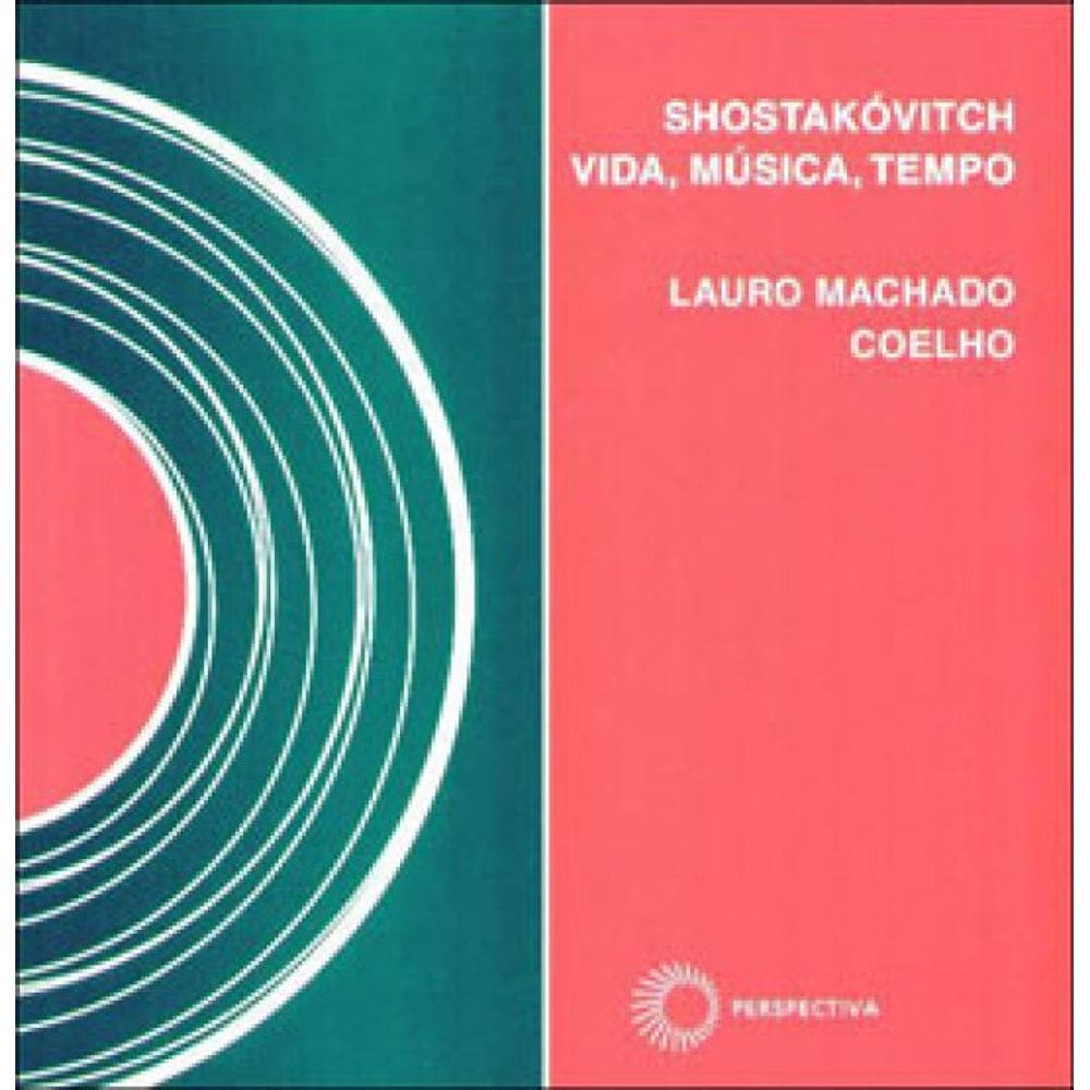 Shostakóvitch: Vida, Música, Tempo - Vol. 8