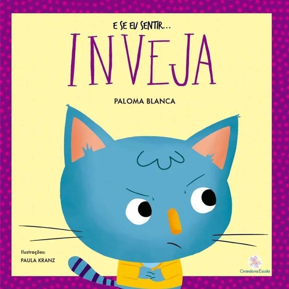 Literatura Infantil - E Se Eu Sentir... Inveja