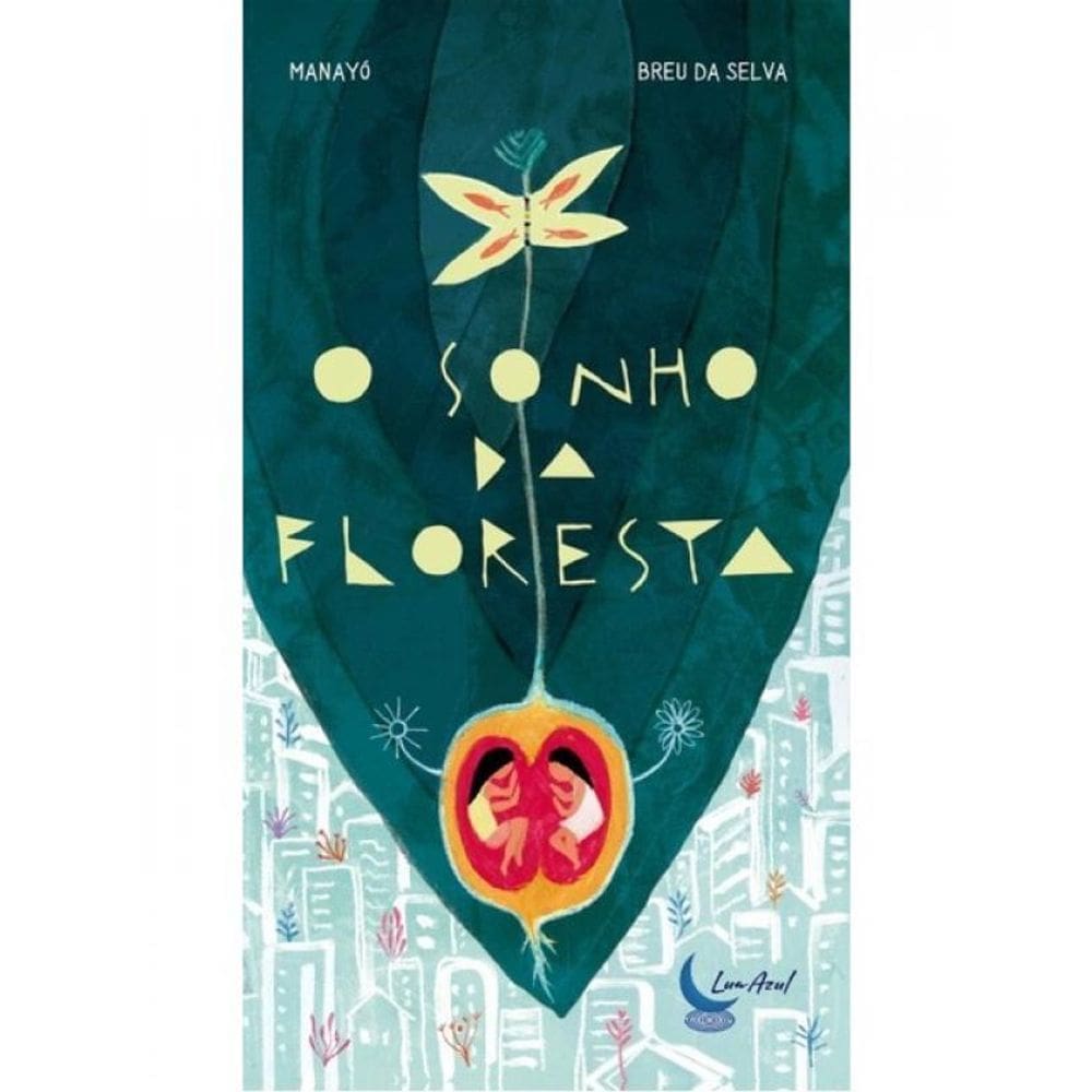 O Sonho Da Floresta