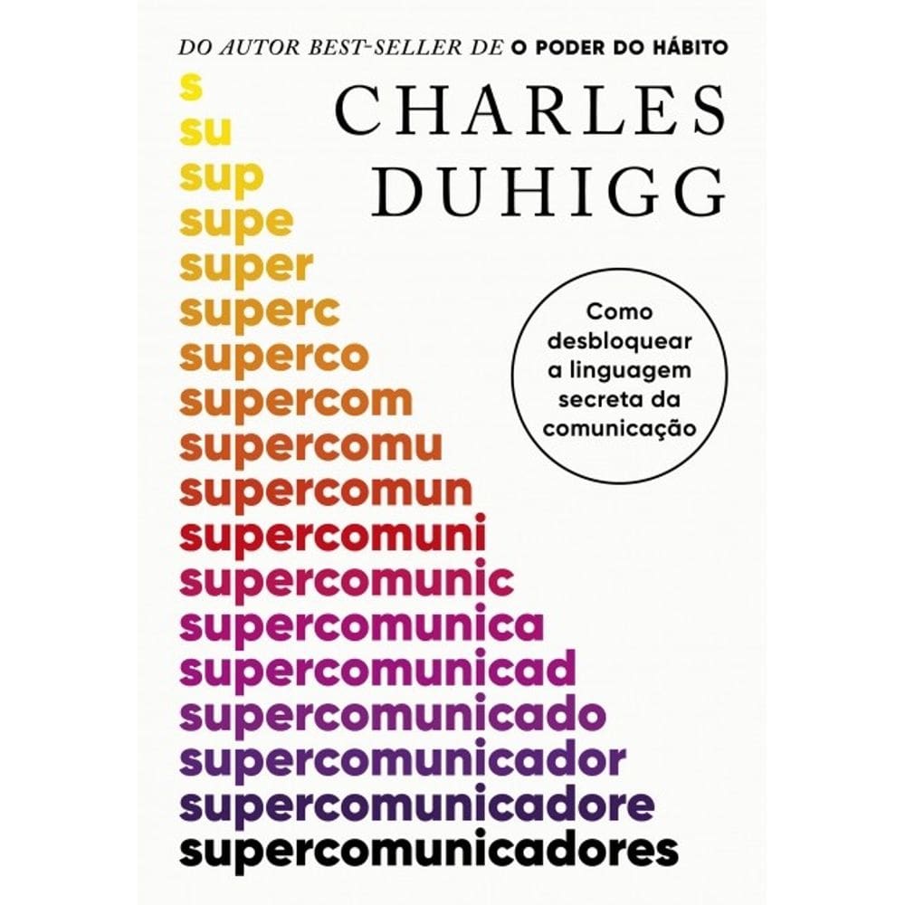 Supercomunicadores: Como Desbloquear a Linguagem Secreta da Comunicacao