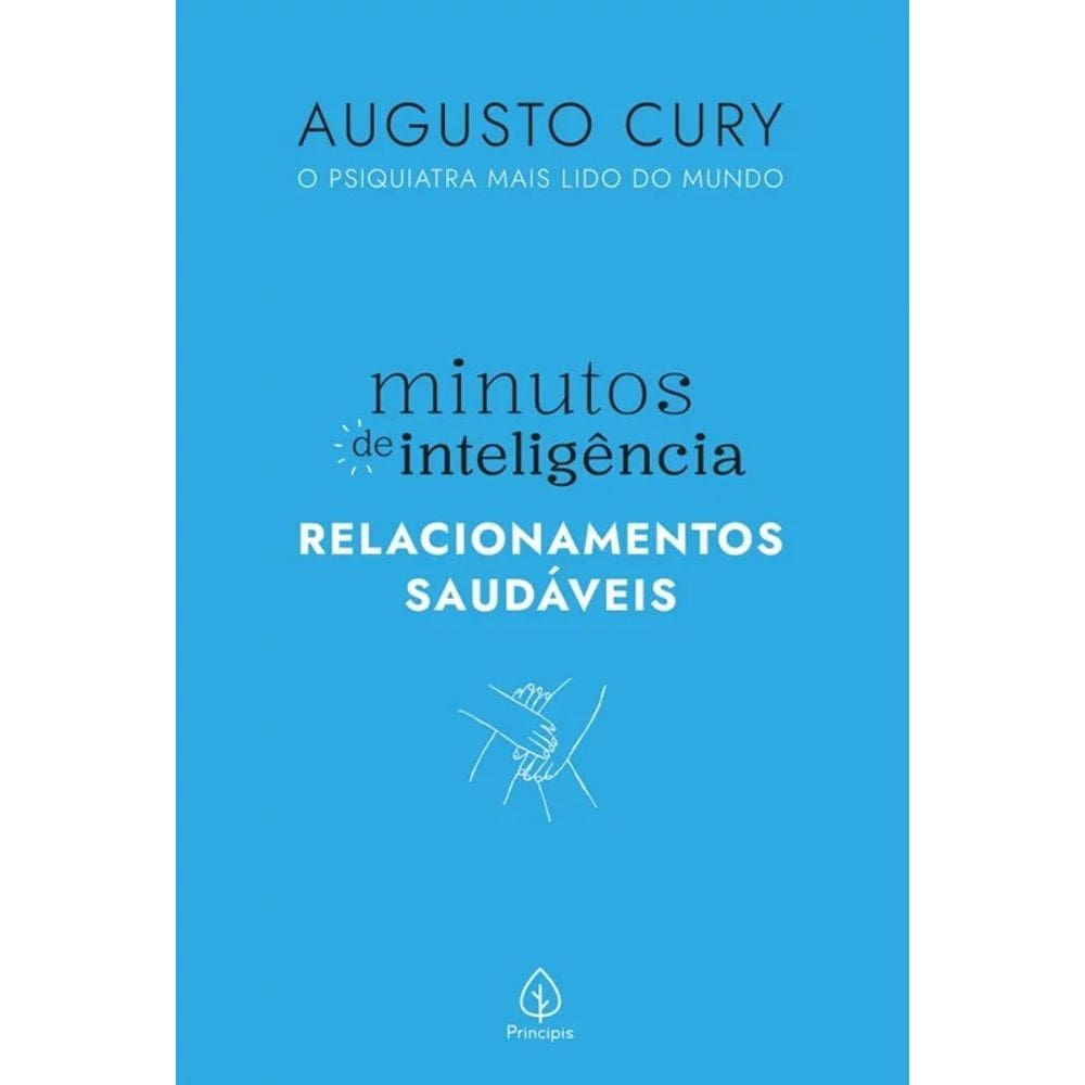 A. Cury - Minut. de Inteligência - Relacionamentos Saudáveis