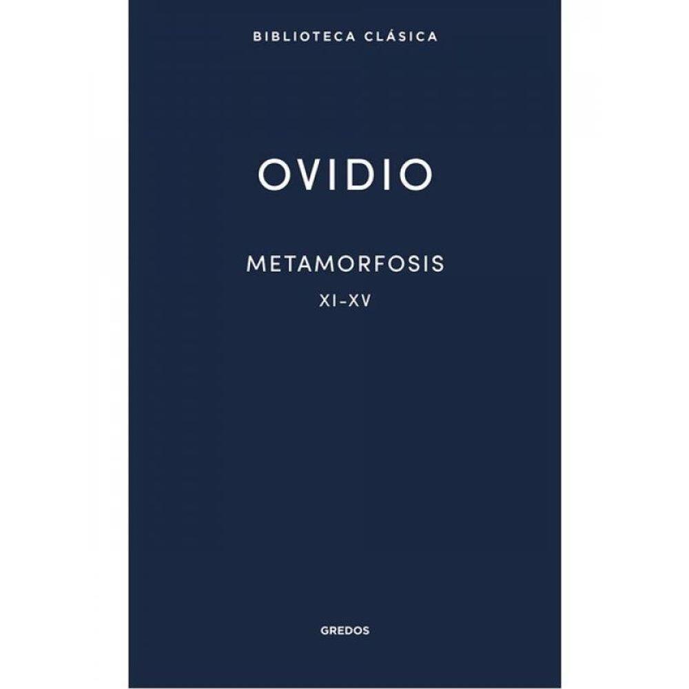 Metamorfosis - Libros Xi-Xv