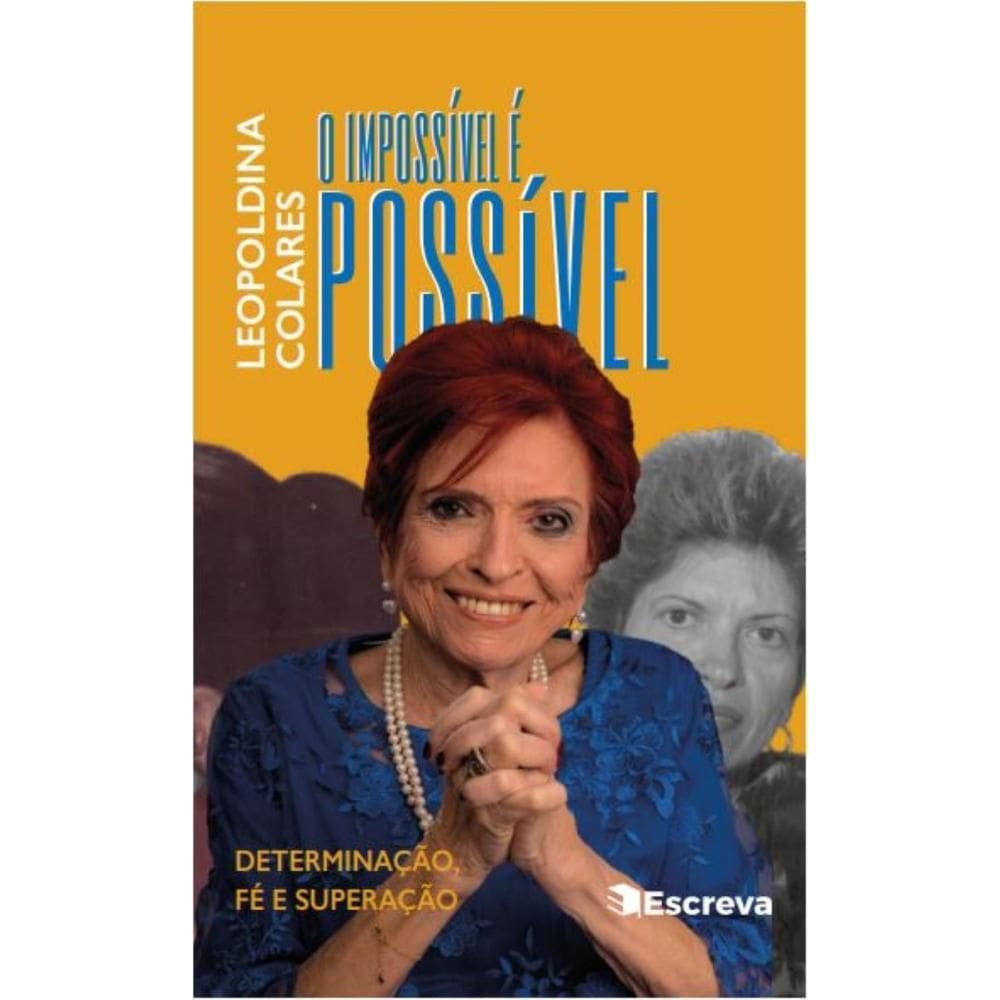 O impossível é possivel: Determinação, fé e superação