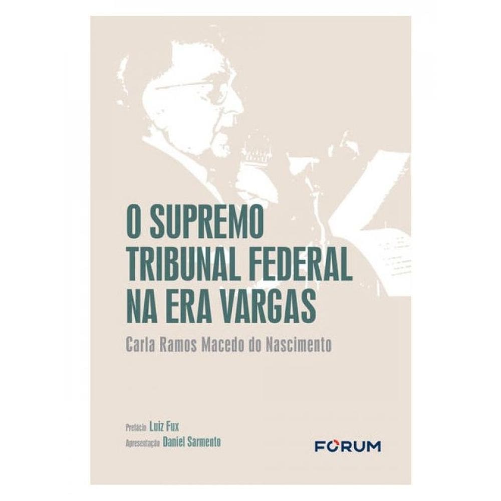 O Supremo Tribunal Federal Na Era Vargas