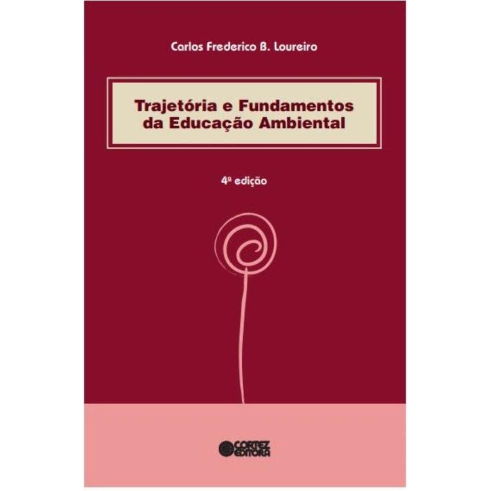 Trajetórias e fundamentos da educação ambiental