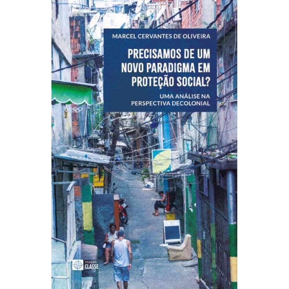 Precisamos de um novo paradigma em Proteção Social?: Uma análise na perspectiva decolonial