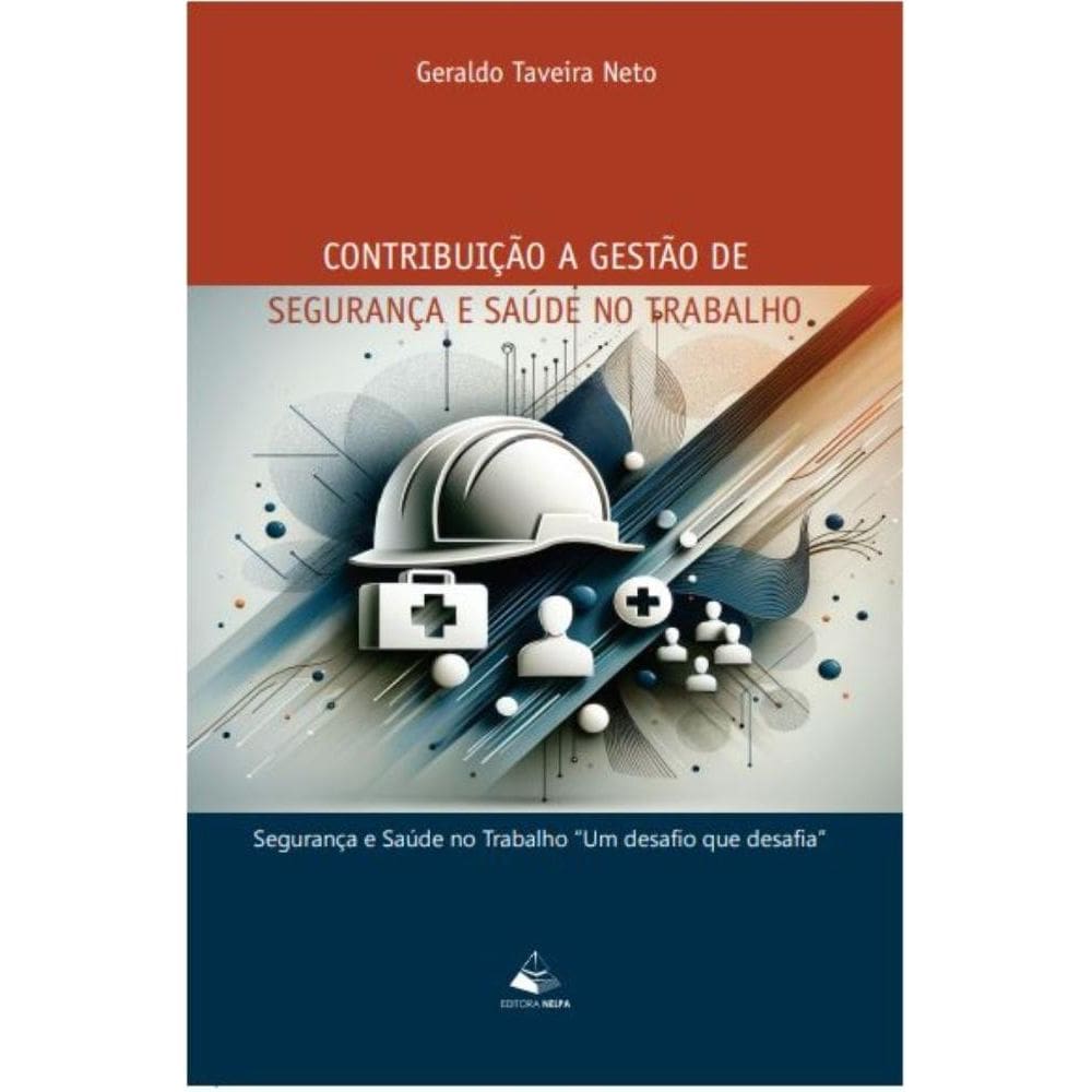 Contribuição a Gestão de Segurança e Saúde no Trabalho