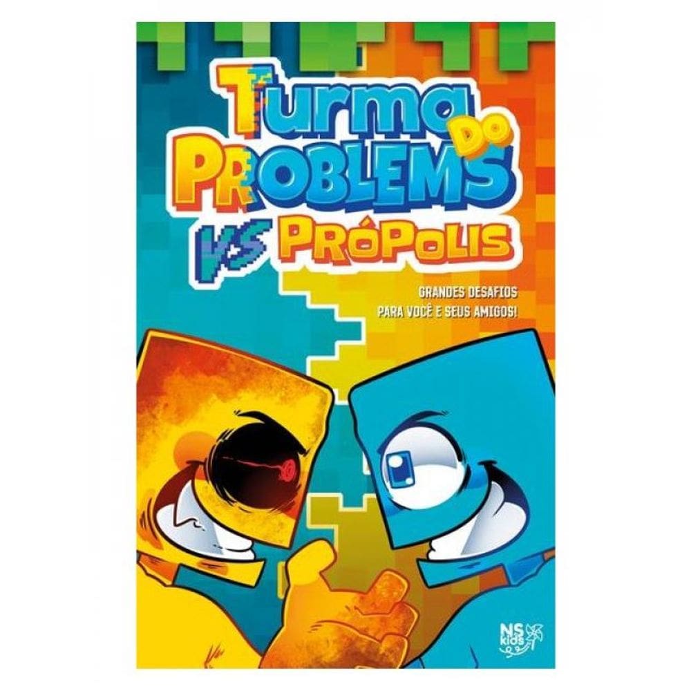 Turma Do Problems Vs Própolis