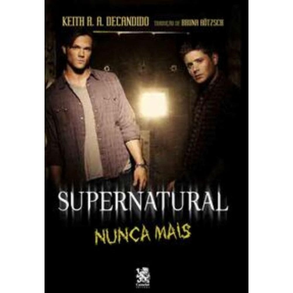 Supernatural - Nunca Mais - (Camelot Editora)