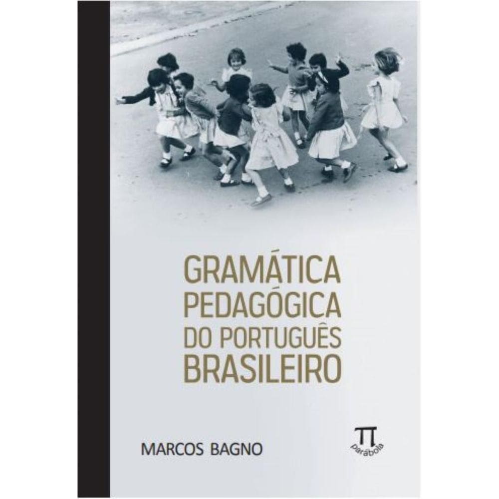 Gramática Pedagógica do Português brasileiro