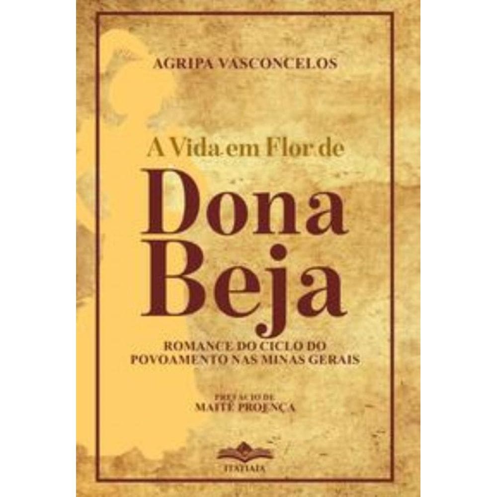 Vida Em Flor De Dona Beja, A                    01
