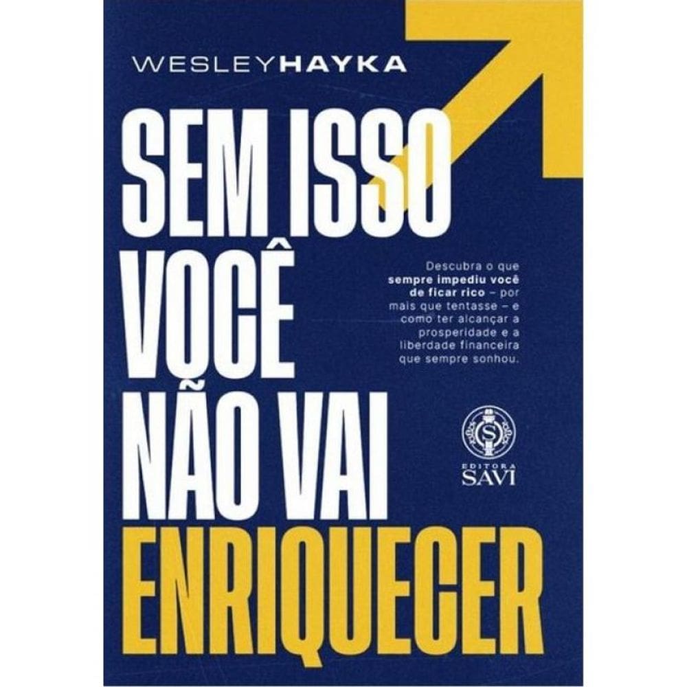 Sem Isso Você Não Vai Enriquecer