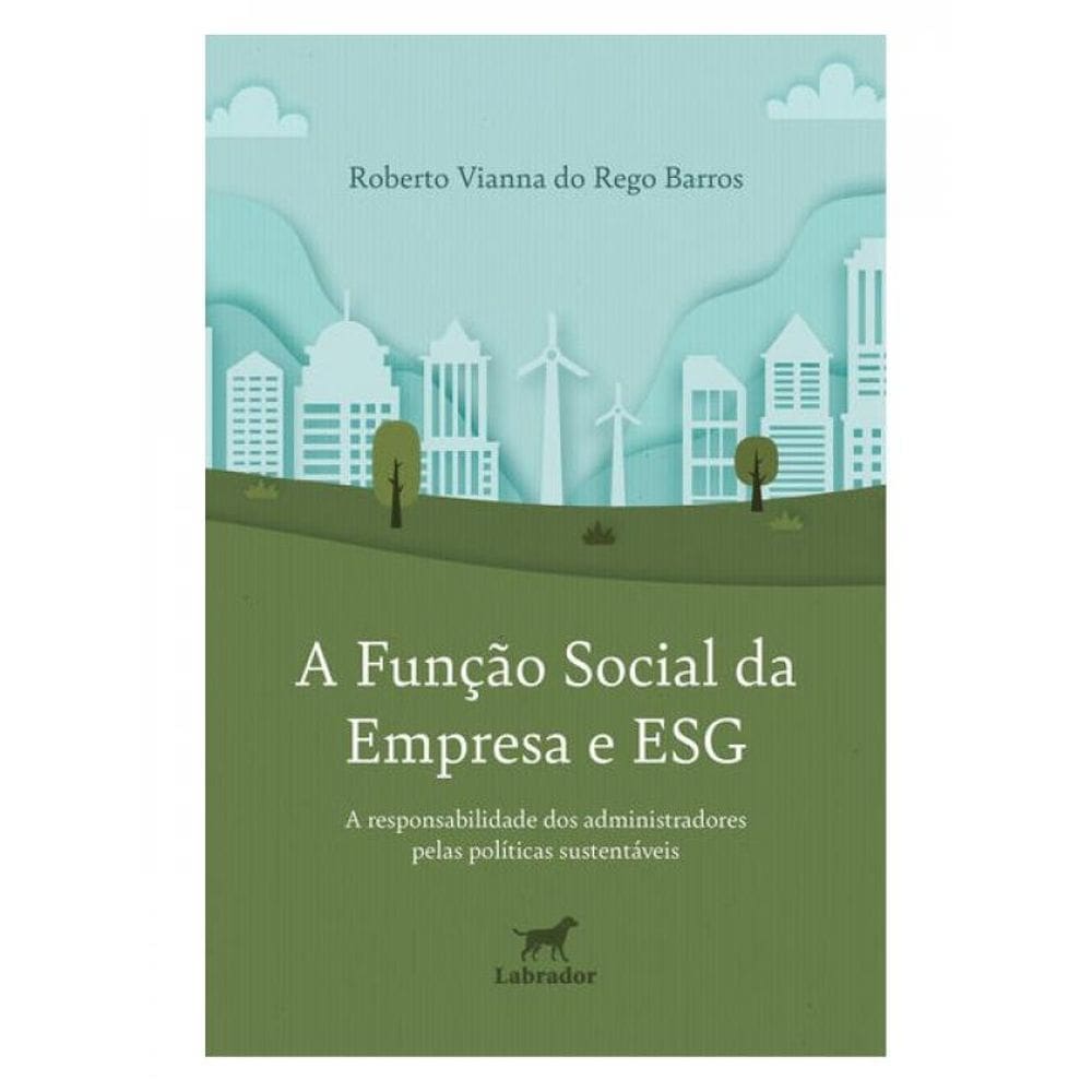 A Função Social Da Empresa E Esg