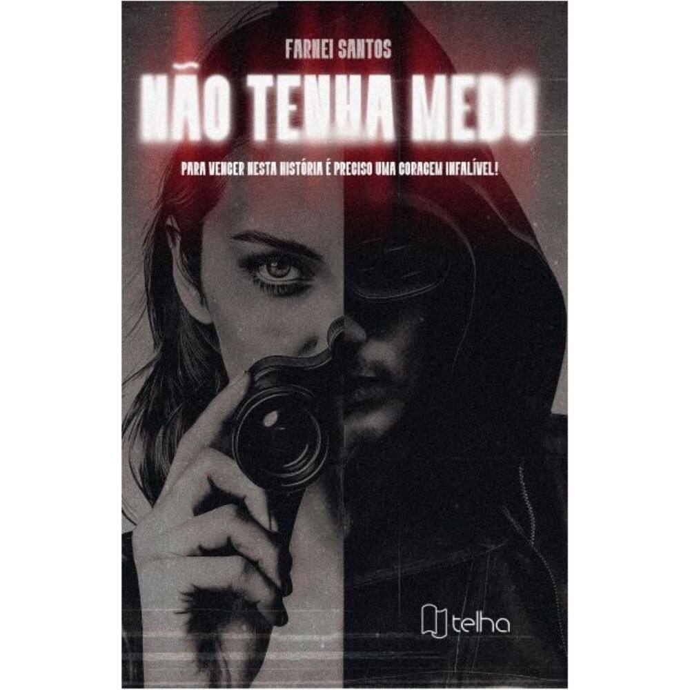 Não tenha medo: para vencer nesta história é preciso uma coragem infalível!