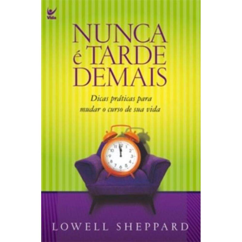 Nunca E Tarde Demais 10 Conselhos Para Mudar O Cur
