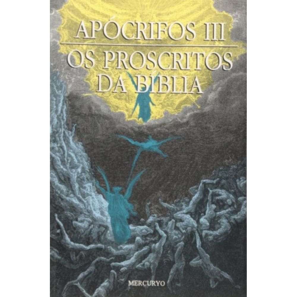 Apocrifos - Vol. 03 - Os Proscritos Da Biblia