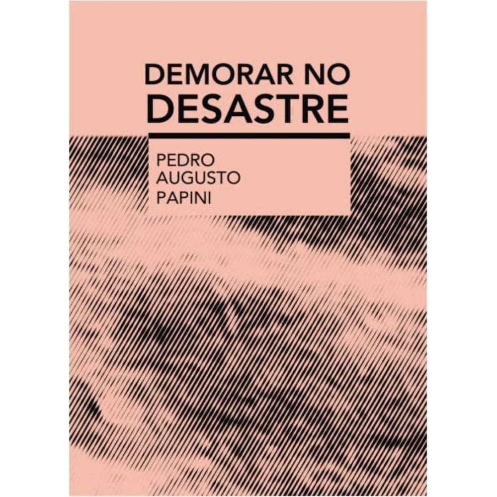 Demorar no desastre