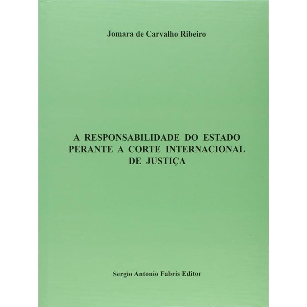 Responsabilidade Do Estado Perante A Corte Internacional De Justiça, A