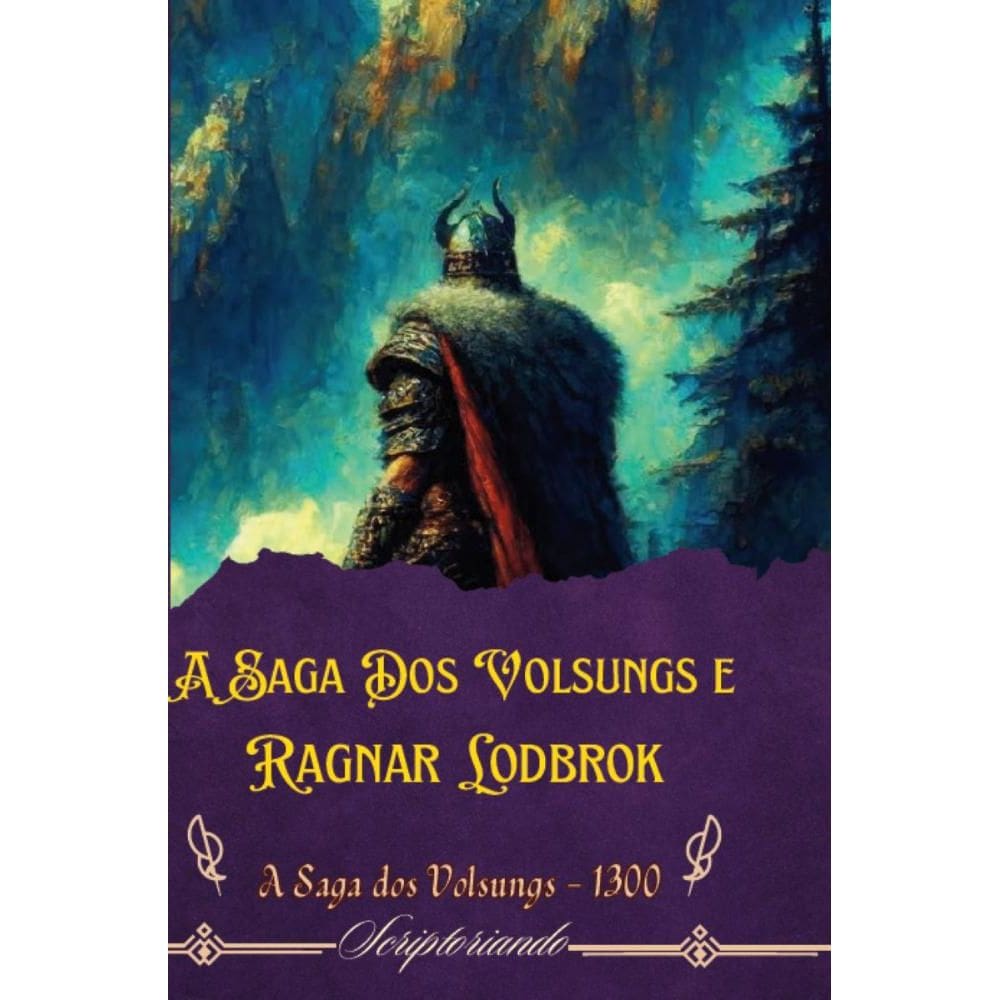 A Saga Dos Volsungs e Ragnar Lodbrok