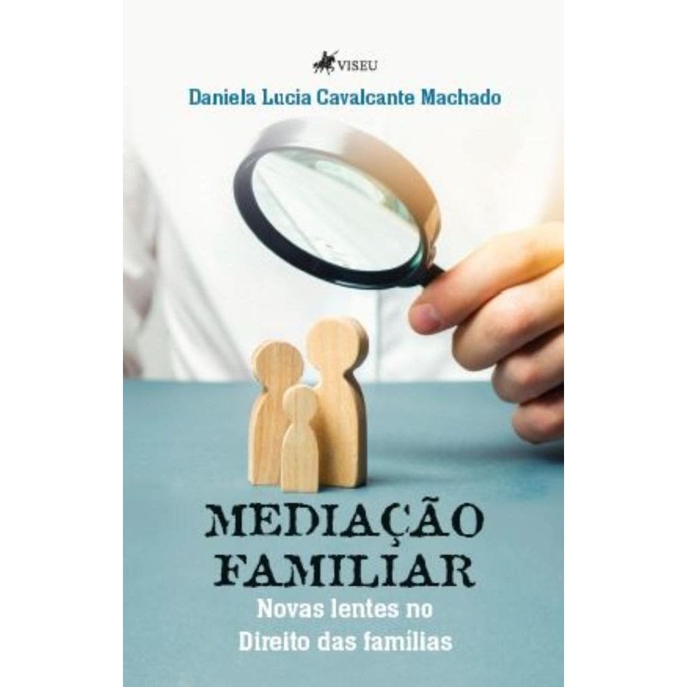 Mediação Familiar: Novas lentes no Direito das famílias