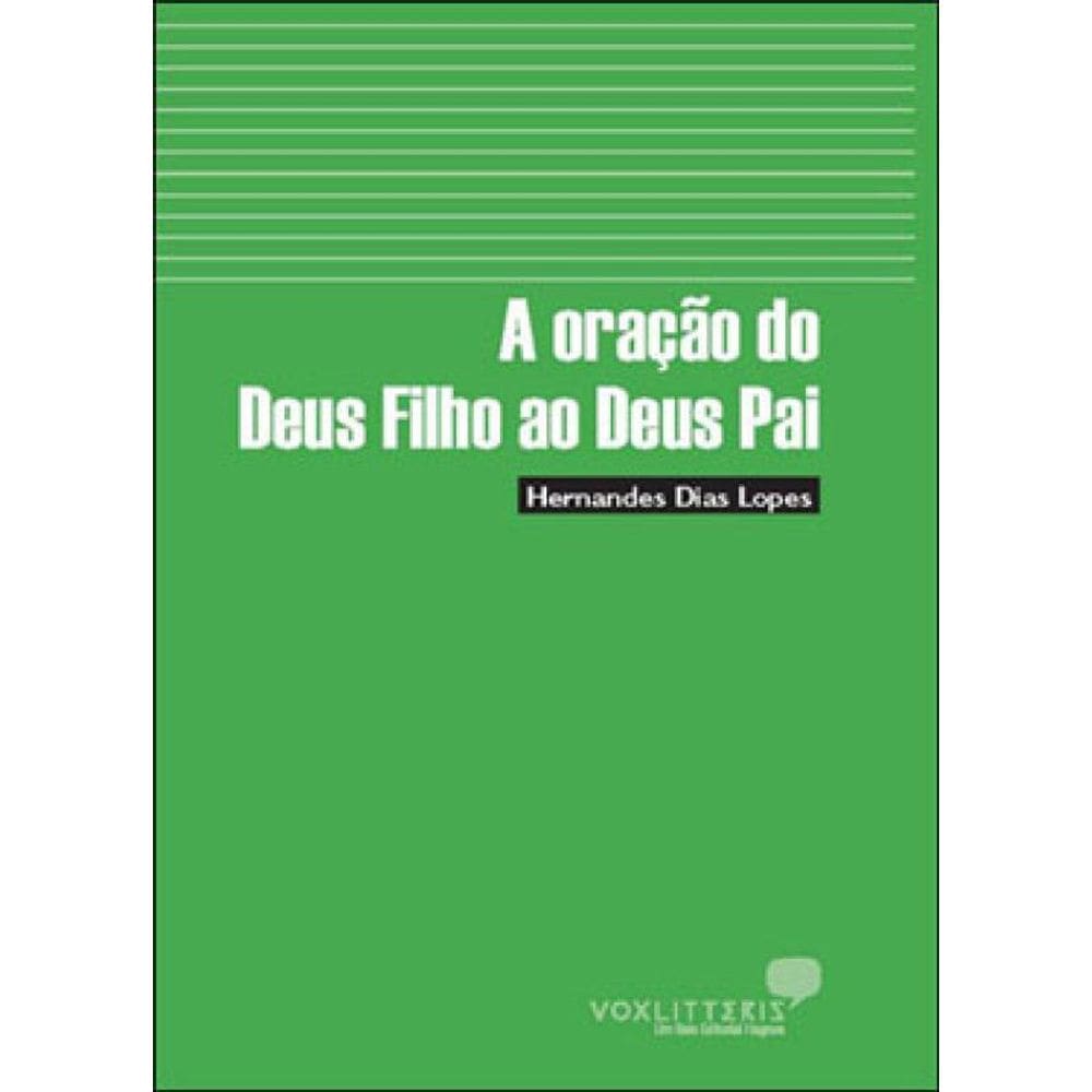A Oração Do Deus Filho Ao Deus Pai