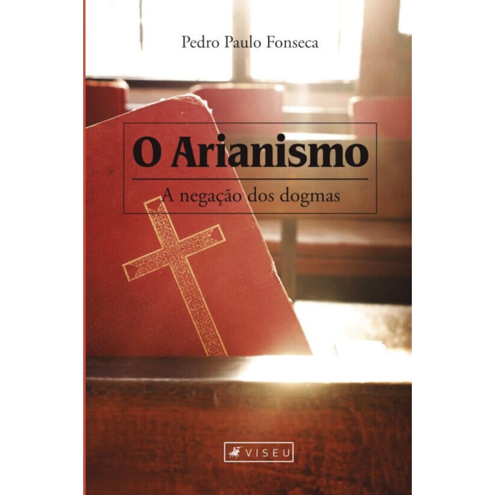 O Arianismo:   A nega??o dos dogmas