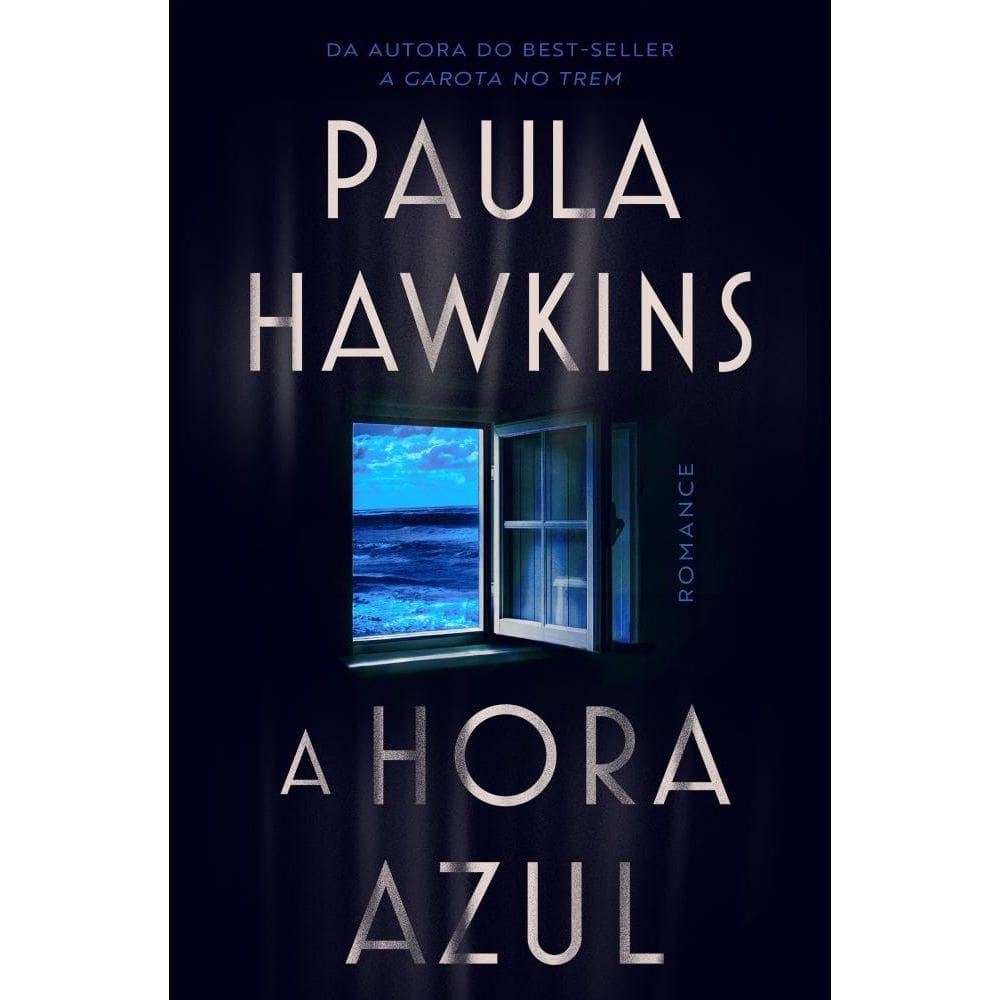 A hora azul - o novo thriller da best-seller Paula Hawkins, autora de A garota no trem(1511)