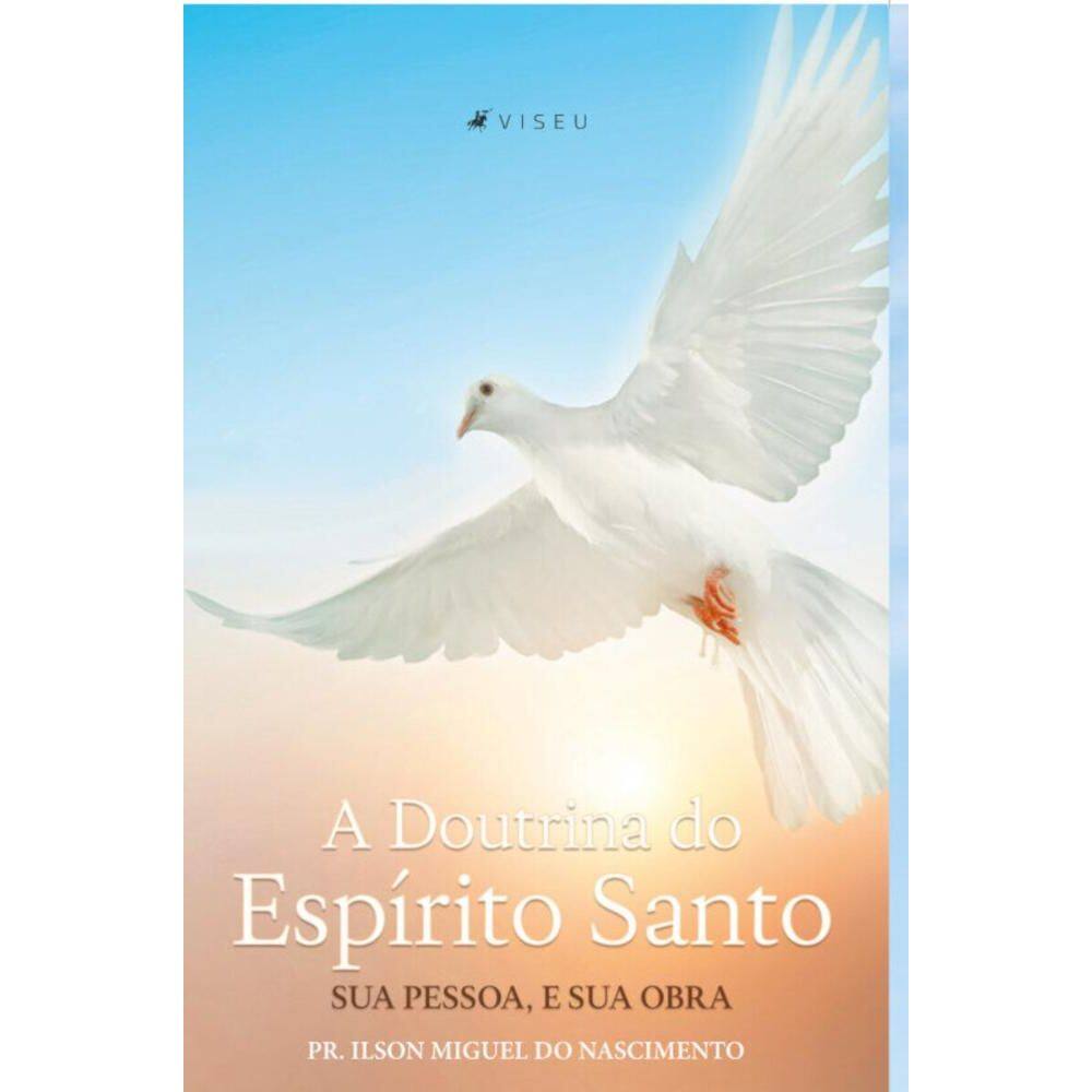 A Doutrina do Esp?rito Santo, Sua Pessoa e Sua Obra