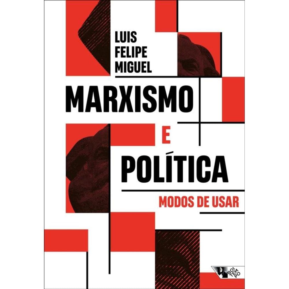 Marxismo E Política - Modos De Usar