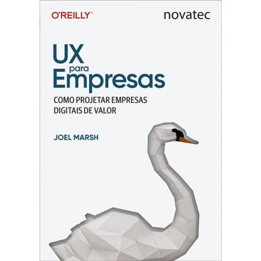 Ux Para Empresas - Como Projetar Empresas Digitais De Valor