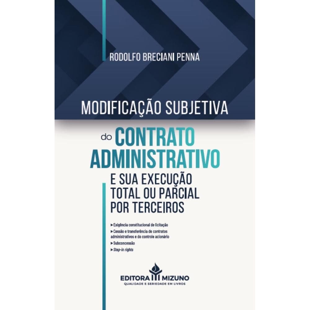 A modificação subjetiva do contrato administrativo e sua execução total ou parcial por terceiros