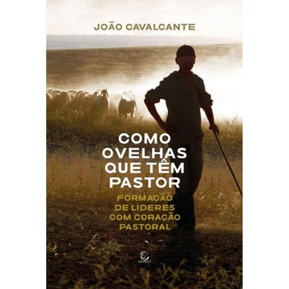 Como Ovelhas Que Têm Pastor