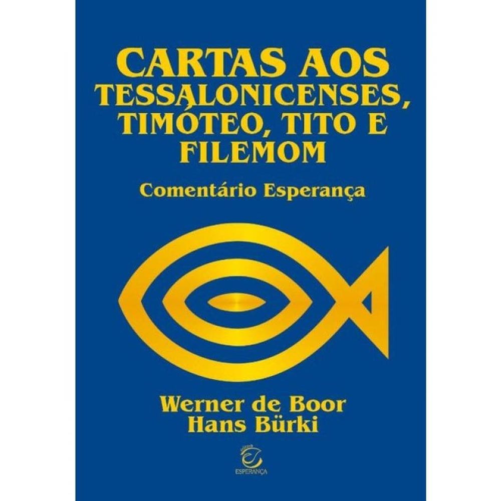 Cartas Aos Tessalonicenses, Timóteo, Tito E Filemon