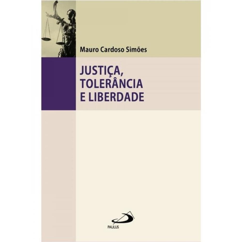 Justiça, Tolerância E Liberdade