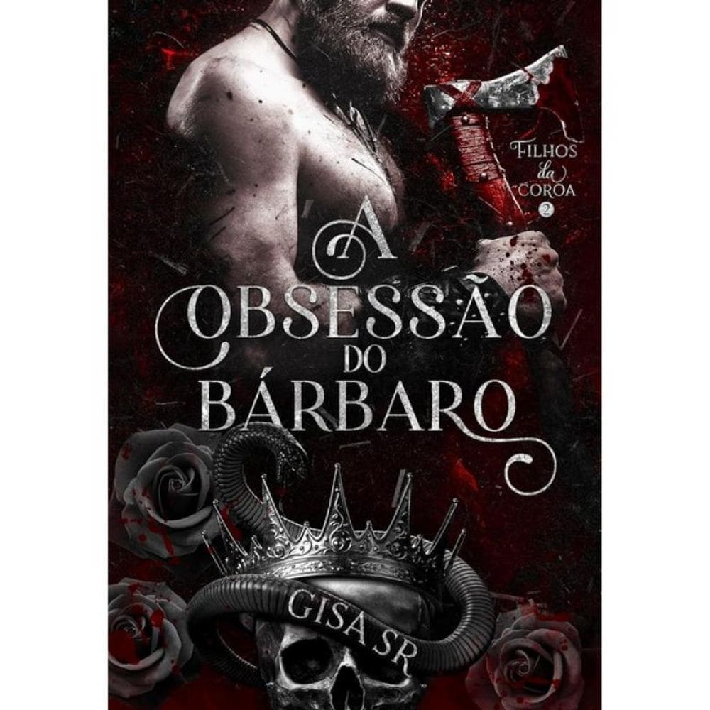 A Obsessão Do Bárbaro - Vol. 2