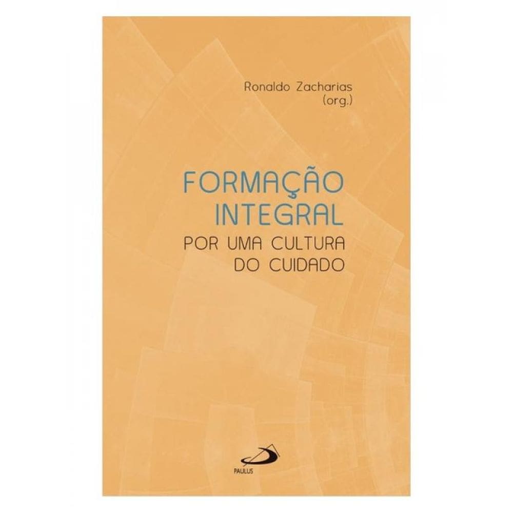 Formação Integral Por Uma Cultura Do Cuidado