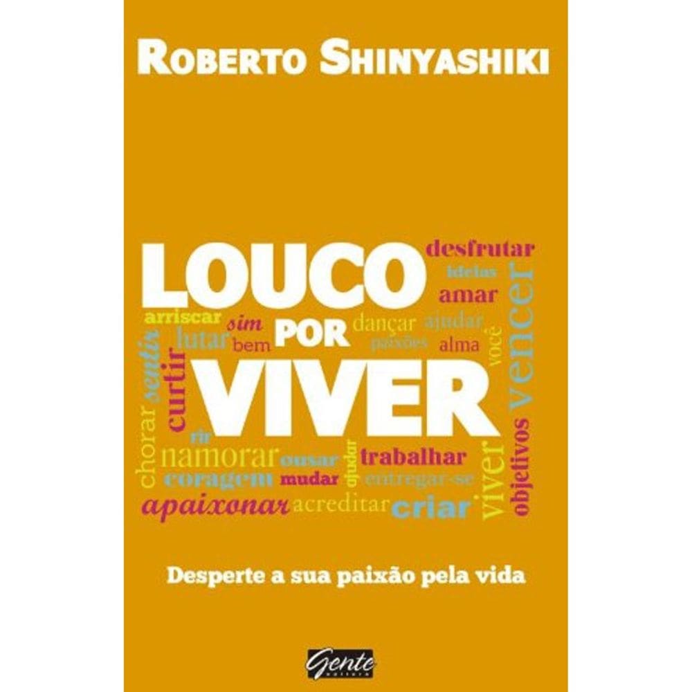 Louco Por Viver - Desperte Sua Paixão Pela Vida