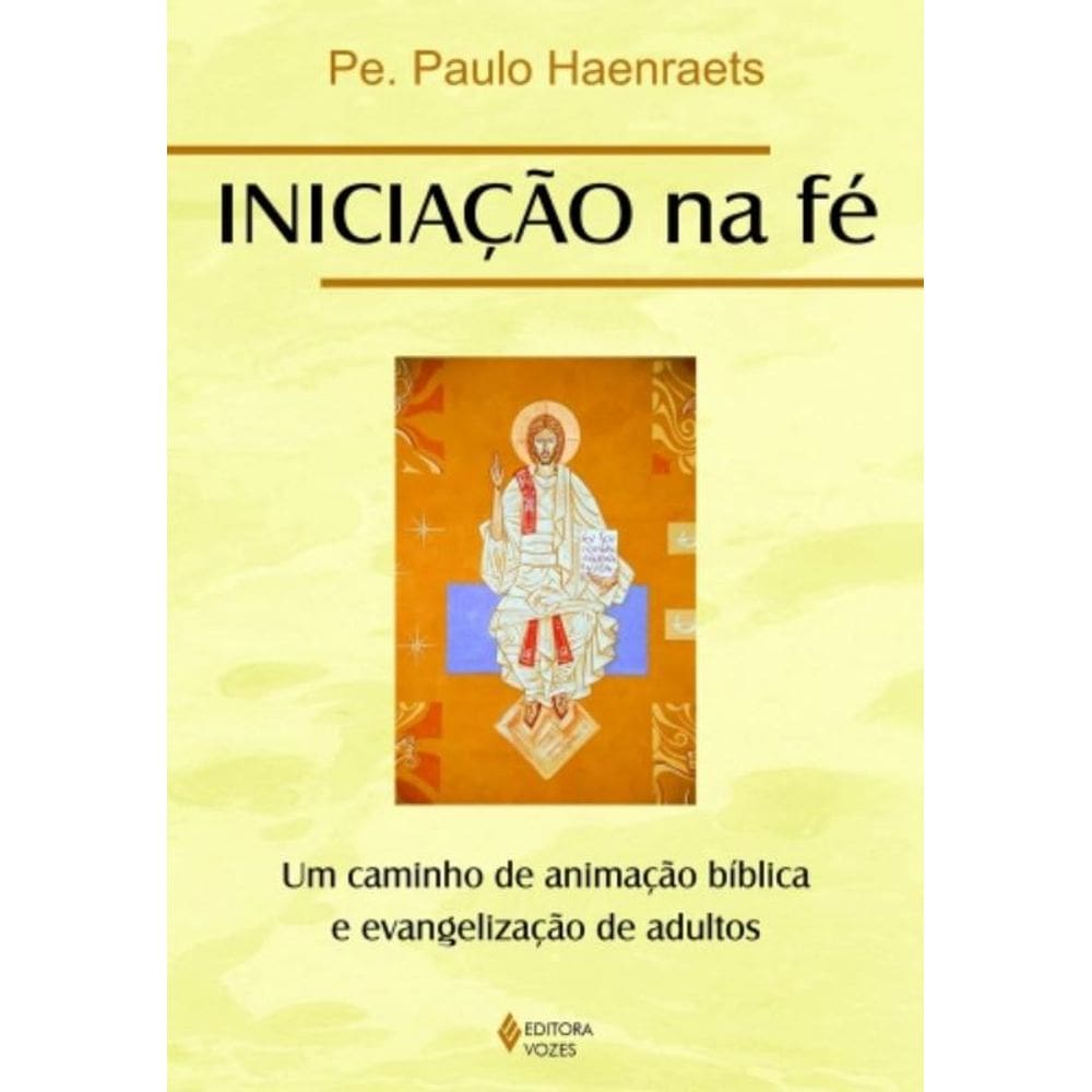 Iniciação Na Fé: Um Caminho De Animação Bíblica E Evangelização De Adultos