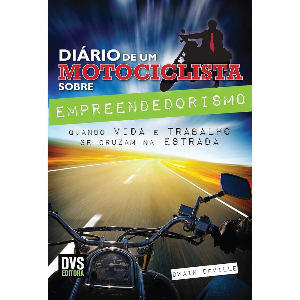 Diário De Um Motociclista Sobre Empreendedorismo