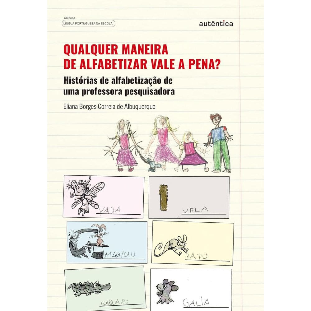 Qualquer Mandeira De Alfabetizar Vale A Pena?