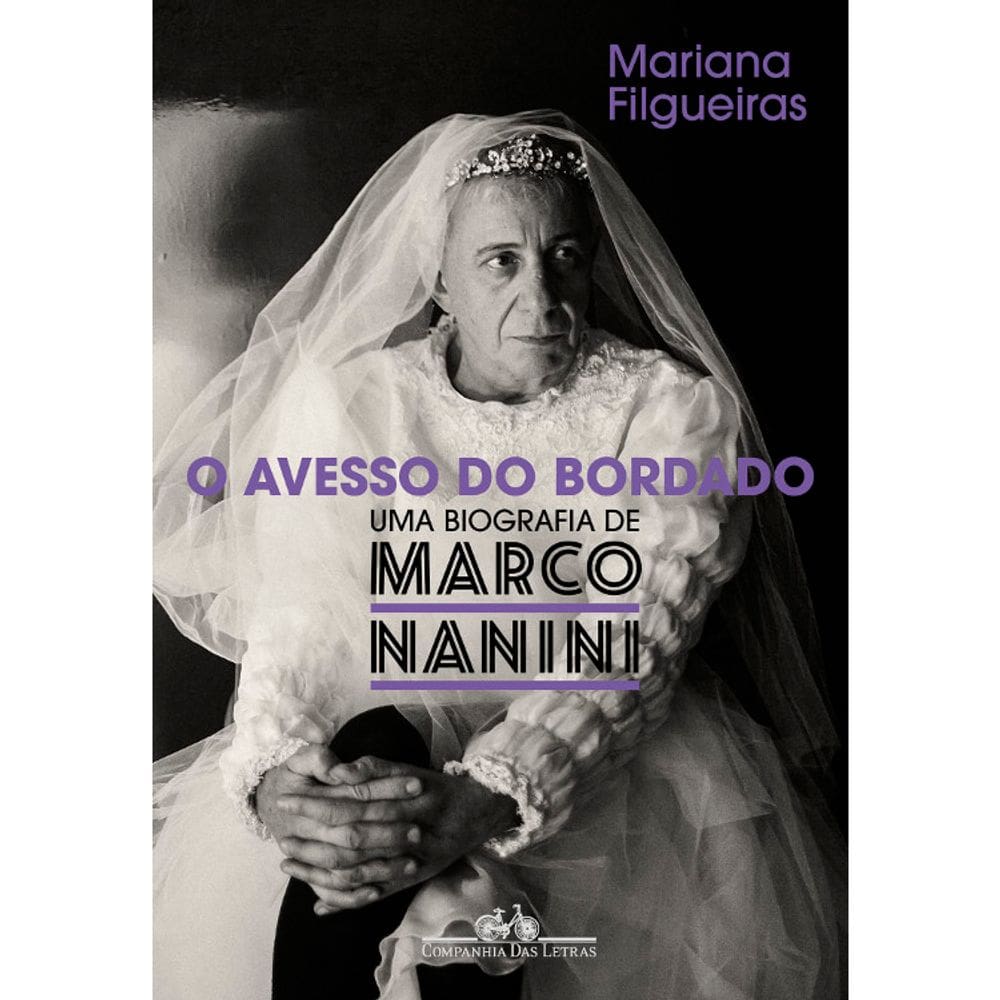 O Avesso Do Bordado - Uma Biografia De Marco Nanini