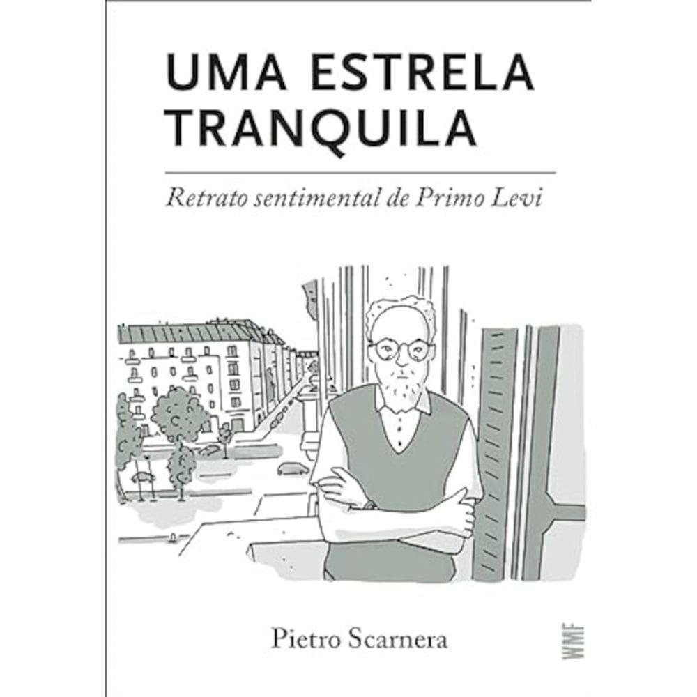 Uma estrela tranquila - Retrato sentimental de primo Levi