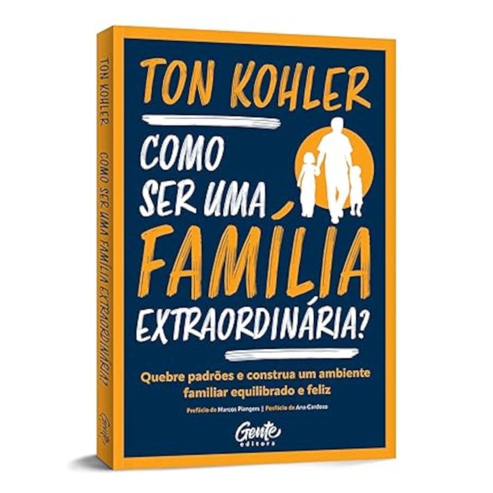 Como ser uma família extraordinária?