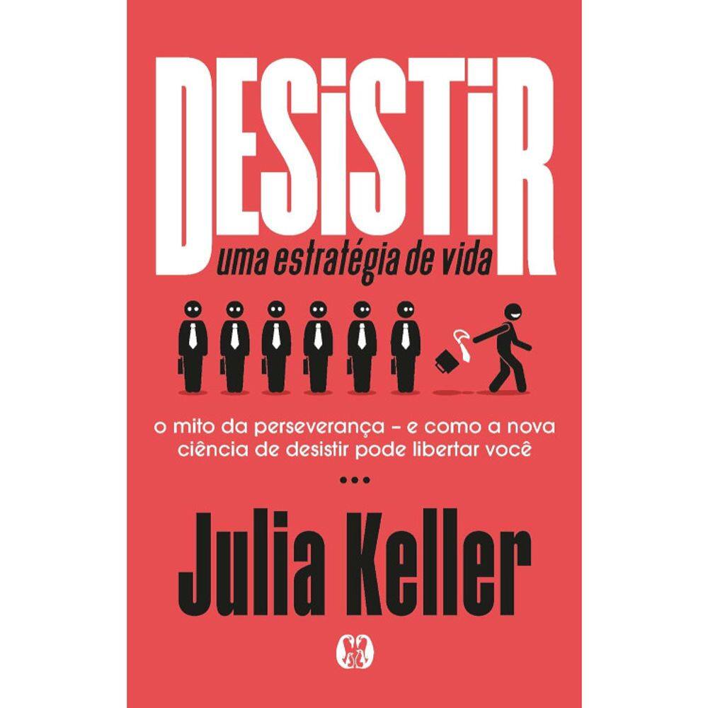 Desistir - Uma estratégia de vida