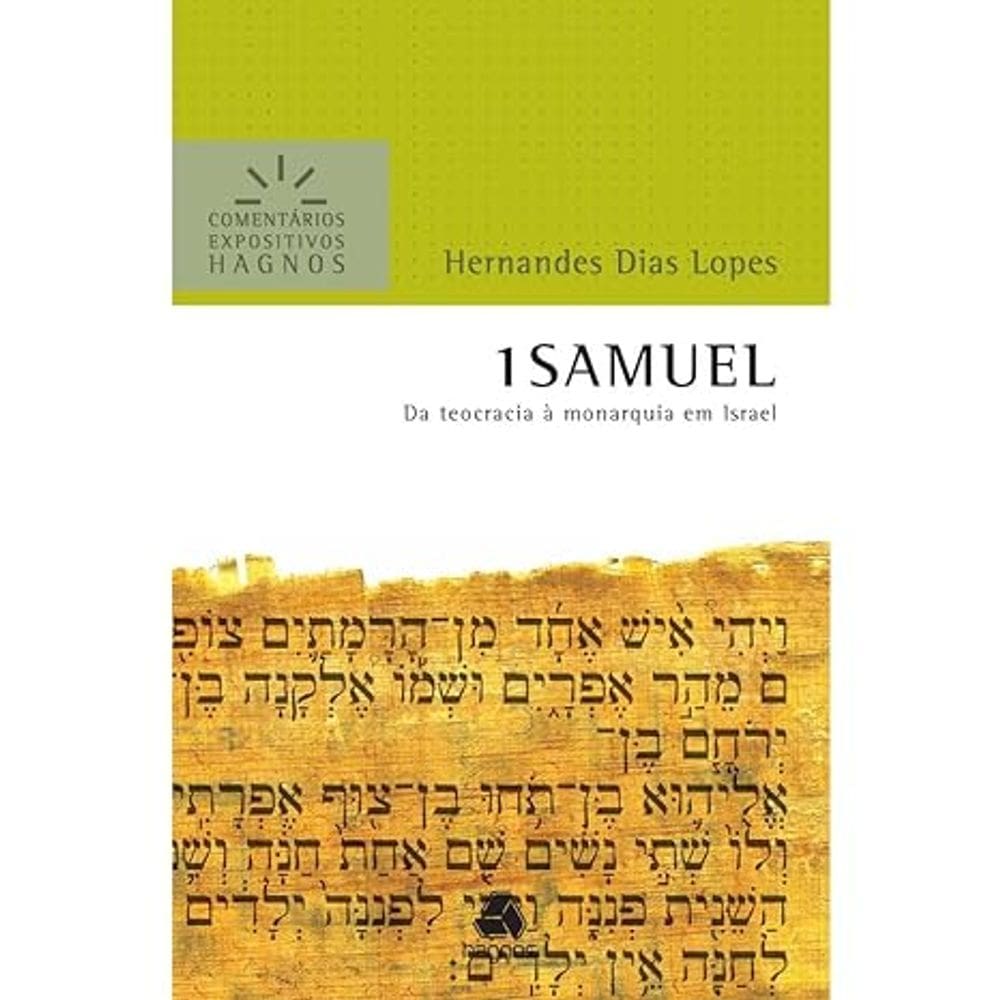 1 Samuel - Comentários expositivos Hagnos - Da teocracia à monarquia em Israel
