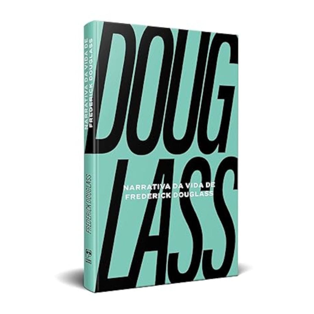Narrativa da vida de Frederick Douglass - Um escravizado americano
