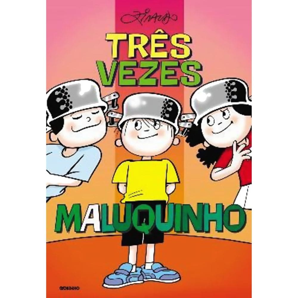 Menino Maluquinho - Tres Vezes