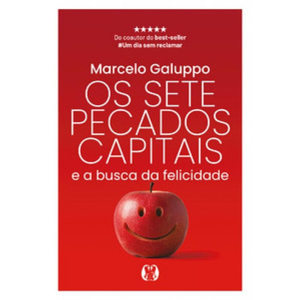 Os Sete Pecados Capitais E A Busca Da Felicidade