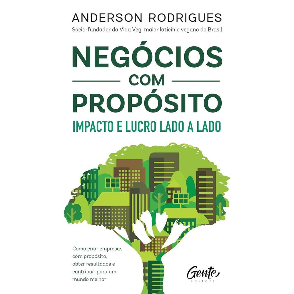 Negócios Com Propósito - Impacto E Lucro Lado A Lado